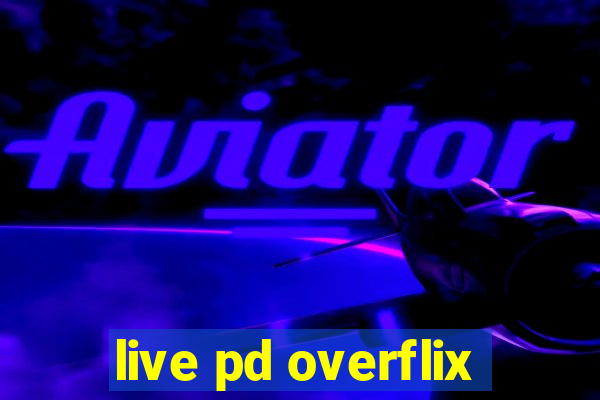 live pd overflix